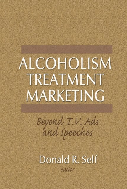 Donald Self - Alcoholism Treatment Marketing, E-bok