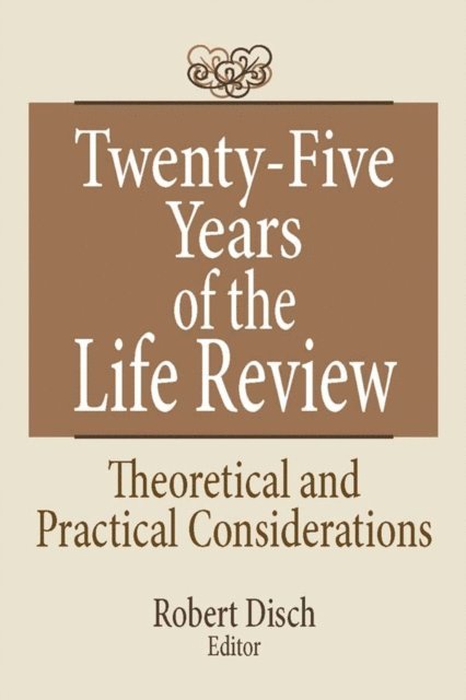 Robert Disch - Twenty-Five Years of the Life Review, E-bok