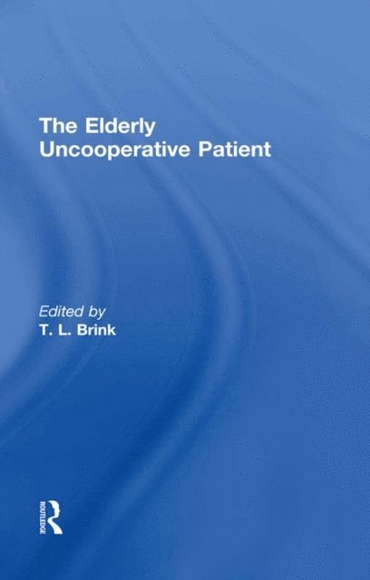 T.L. Brink - Elderly Uncooperative Patient, E-bok