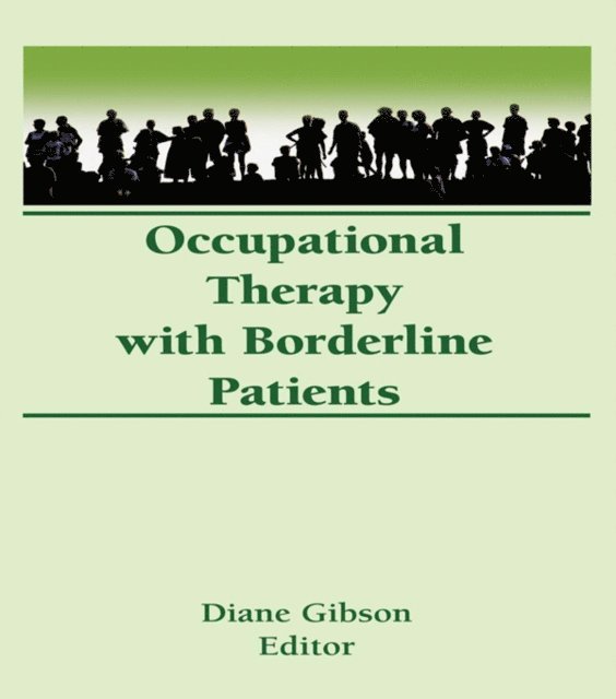 Diane Gibson - Occupational Therapy With Borderline Patients, E-bok