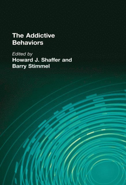Barry Stimmel, Howard J Shaffer - Addictive Behaviors, E-bok