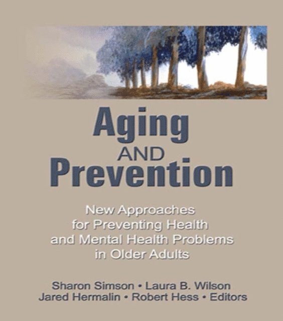 Robert E Hess - Aging and Prevention, E-bok