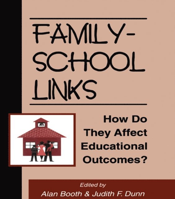 Judith F. Dunn, Alan Booth - Family-School Links, E-bok