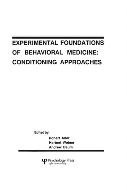 Andrew S. Baum, Andrew S. Baum,, Herbert Weiner,, Robert Ader - Experimental Foundations of Behavioral Medicines, E-bok