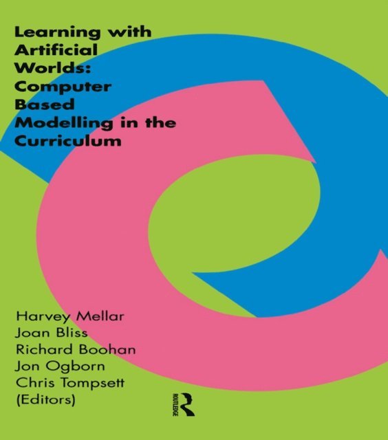 Chris Tompsett, John Ogborn, Richard Boohan, Joan Bliss, Harvey Mellar - Learning Within Artificial Worlds, E-bok