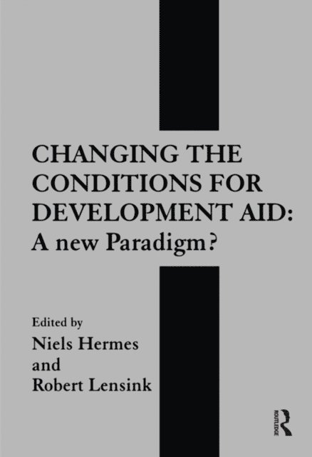 Robert Lensink, Neils Hermes - Changing the Conditions for Development Aid, E-bok