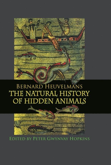 Bernard Heuvelmans - Natural History Of Hidden Animals, E-bok