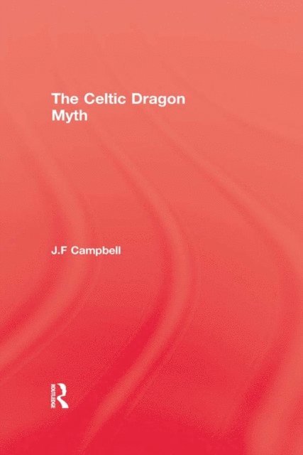 Campbell - Celtic Dragon Myth, E-bok