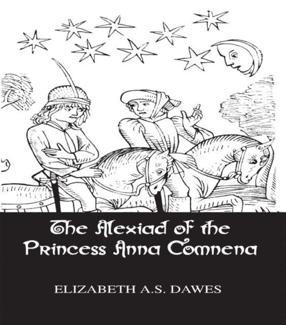 Dawes - Alexiad Of The Princess Anna Comnena, E-bok