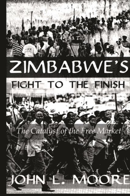 Moore - Zimbabwe's Fight To The Finish, E-bok
