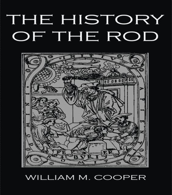 William M. Cooper - History Of The Rod, E-bok