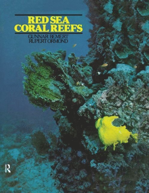 Rupert Ormond, Gunnar Bemert - Red Sea Coral Reefs, E-bok
