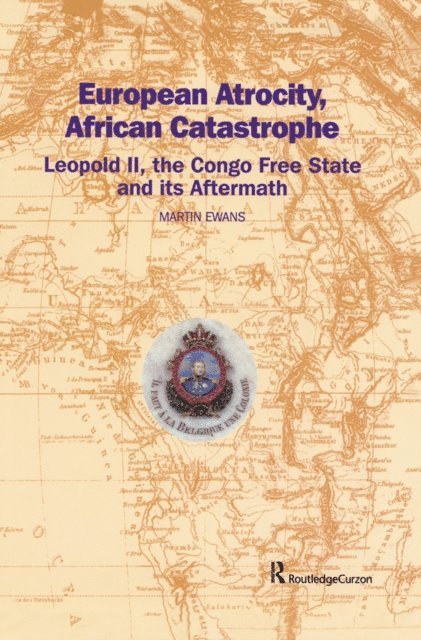 Martin Ewans, Sir Martin Ewans - European Atrocity, African Catastrophe, E-bok