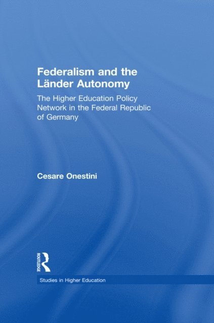 Cesare Onestini - Federalism and the Lander Autonomy, E-bok