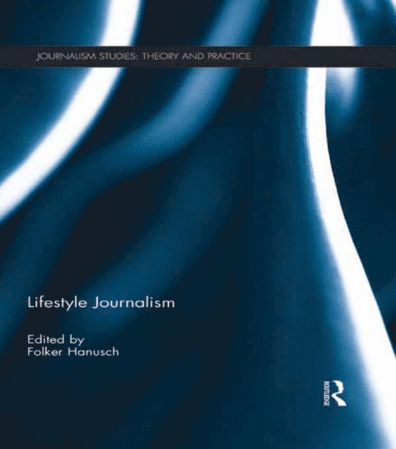 Folker Hanusch - Lifestyle Journalism, E-bok
