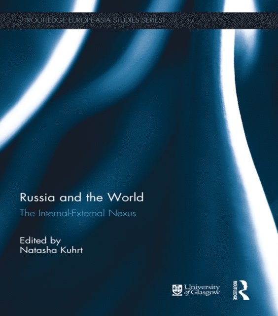 Natasha Kuhrt - Russia and the World, E-bok