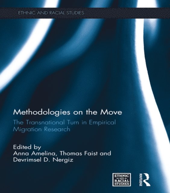 Devrimsel D. Nergiz, Thomas Faist, Anna Amelina - Methodologies on the Move, E-bok