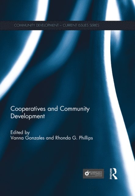 Rhonda Phillips, Vanna Gonzales - Cooperatives and Community Development, E-bok