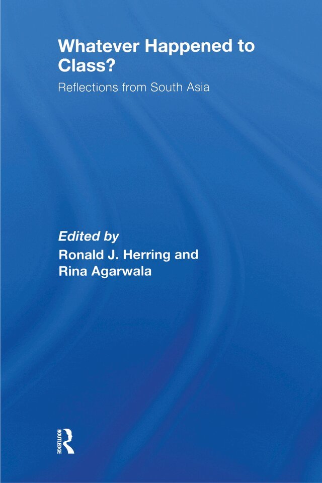 Rina Agarwala, Ronald J. Herring - Whatever Happened to Class?, E-bok