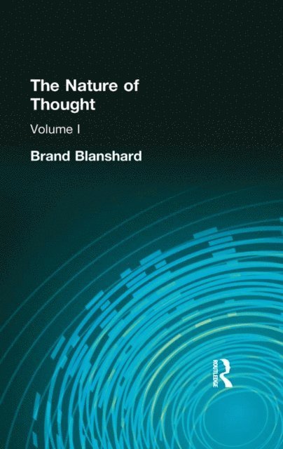 Brand Blanshard - Nature of Thought, E-bok