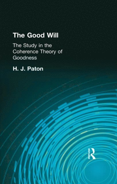 H J Paton - Good Will, E-bok