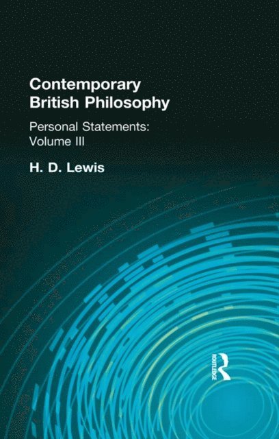 H D Lewis - Contemporary British Philosophy, E-bok