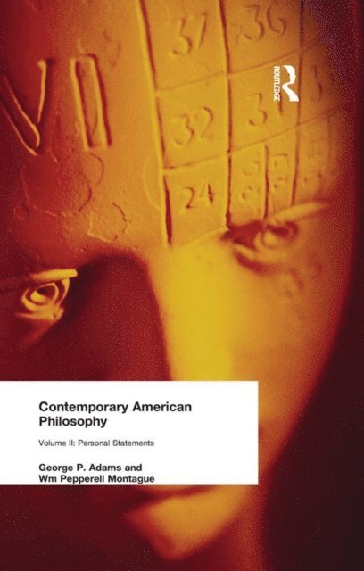 George P and Montague Adams - Contemporary American Philosophy, E-bok