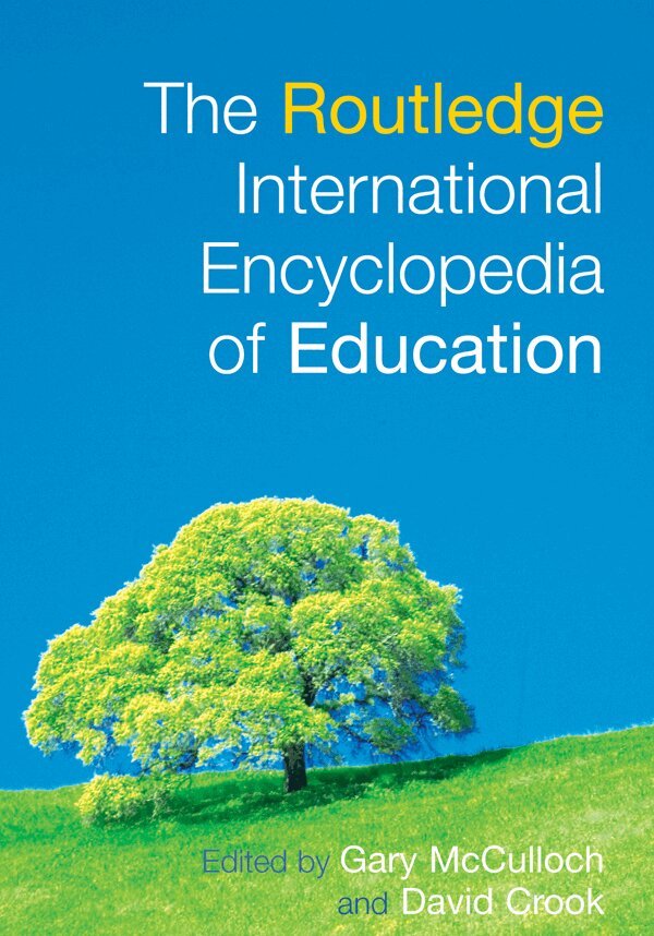 Gary McCulloch, David Crook - Routledge International Encyclopedia of Education, E-bok