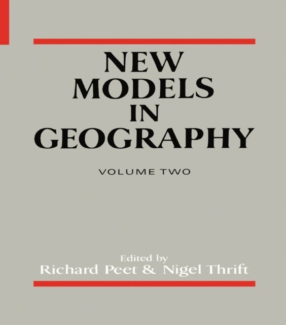 Nigel Thrift, Richard Peet - New Models In Geography V2, E-bok