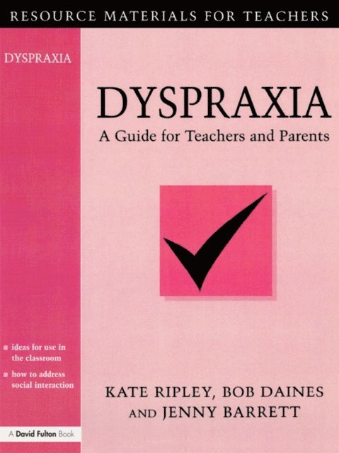 Jenny Barrett, Bob Daines, Kate Ripley - Dyspraxia, E-bok