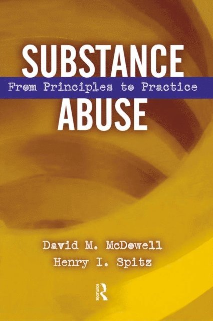Henry I. Spitz, David McDowell - Substance Abuse, E-bok