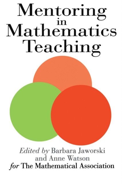 Anne Watson, Barbara Jaworski - Mentoring In Mathematics Teaching, E-bok