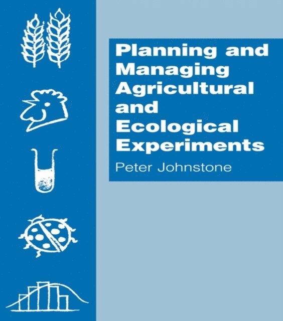 Peter Johnstone - Planning and Managing Agricultural and Ecological Experiments, E-bok