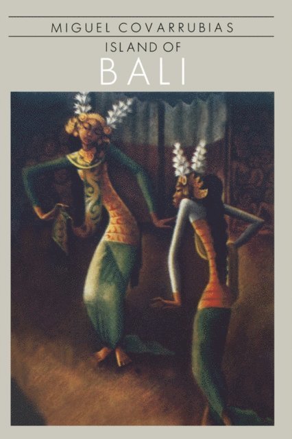 Miguel Covarrubias - Island Of Bali, E-bok