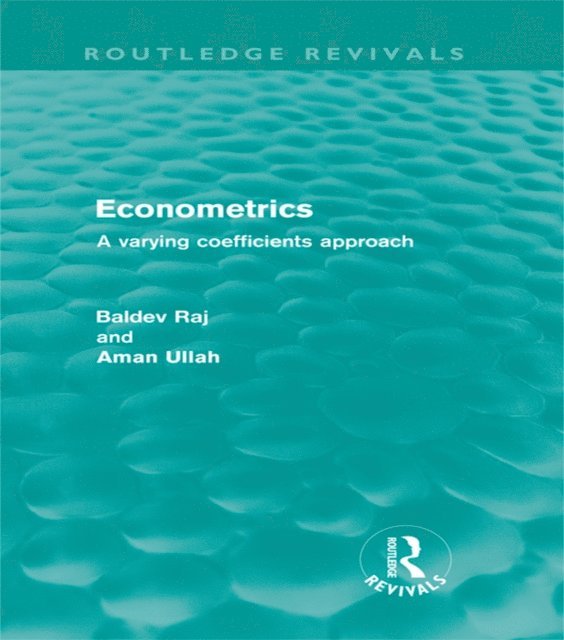 Aman Ullah, Baldev Raj - Econometrics (Routledge Revivals), E-bok