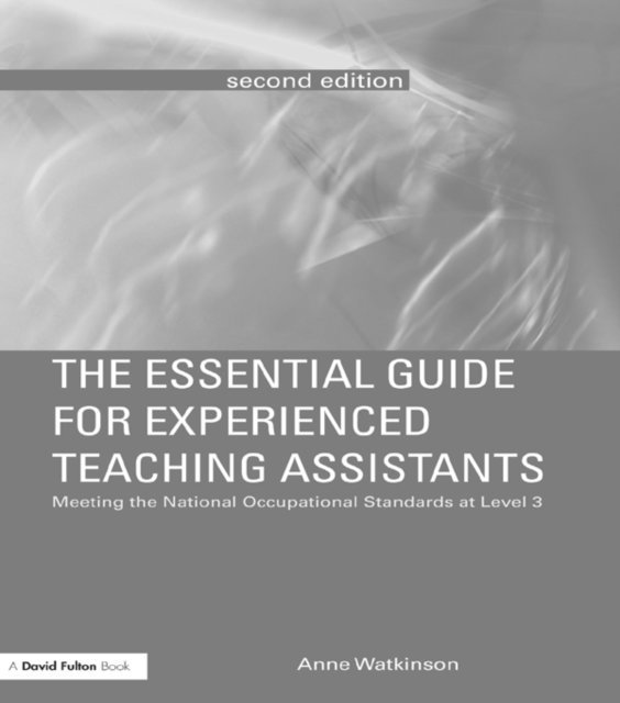 Anne Watkinson - Essential Guide for Experienced Teaching Assistants, E-bok
