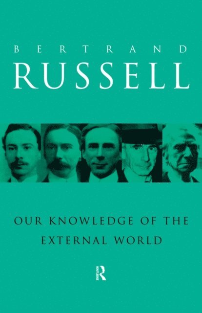 Bertrand Russell - Our Knowledge of the External World, E-bok