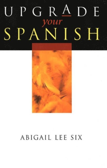 Abigail Lee Six - Upgrade Your Spanish, E-bok