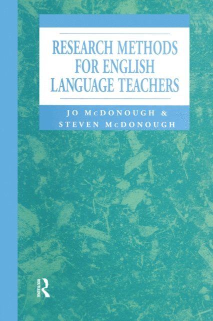 Steven McDonough, Jo McDonough - Research Methods for English Language Teachers, E-bok