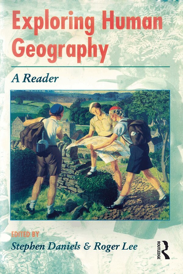 Stephen Daniels, Roger Lee - Exploring Human Geography, E-bok
