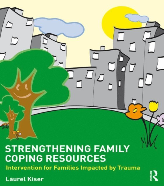 Laurel Kiser - Strengthening Family Coping Resources, E-bok