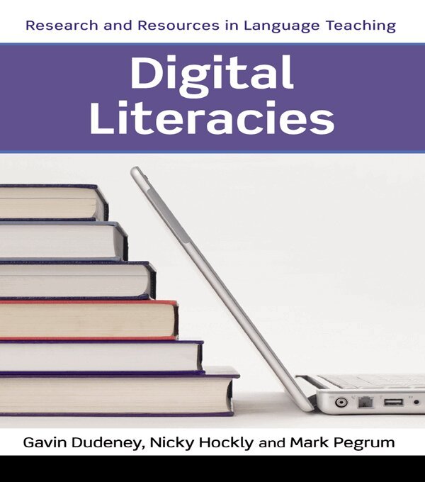 Mark Pegrum, Nicky Hockly, Gavin Dudeney - Digital Literacies, E-bok