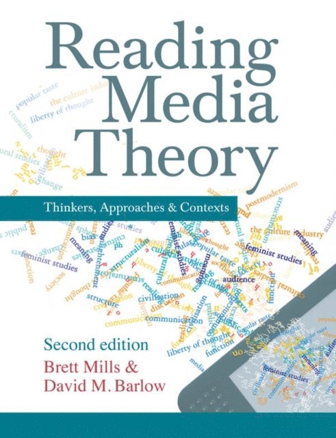 David M. Barlow, Brett Mills - Reading Media Theory, E-bok