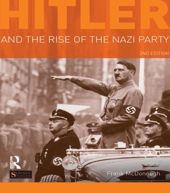 Frank McDonough - Hitler and the Rise of the Nazi Party, E-bok