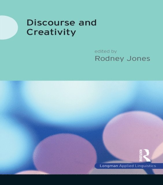 Rodney Jones - Discourse and Creativity, E-bok