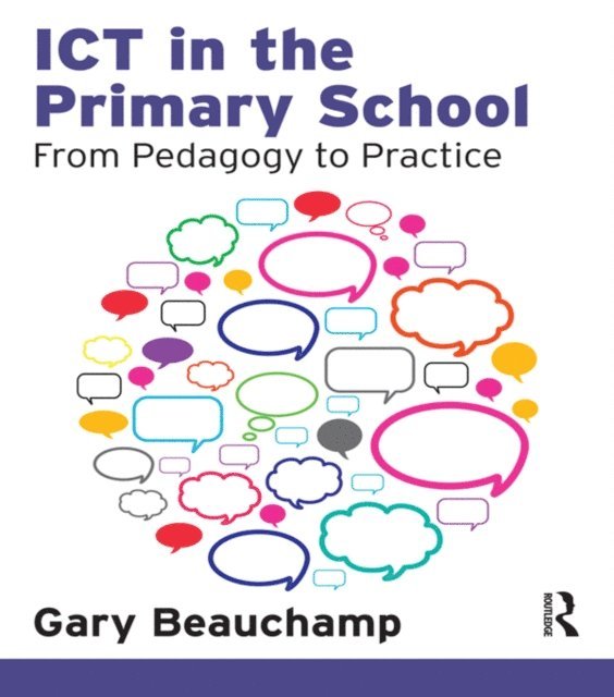 Gary Beauchamp - ICT in the Primary School, E-bok