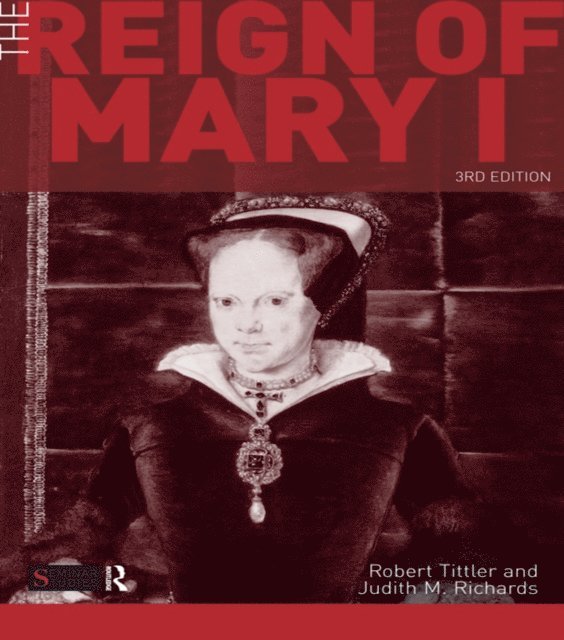 Judith Richards, Robert Tittler - Reign of Mary I, E-bok