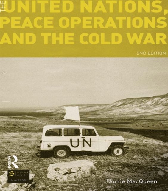 Norrie Macqueen - United Nations, Peace Operations and the Cold War, E-bok