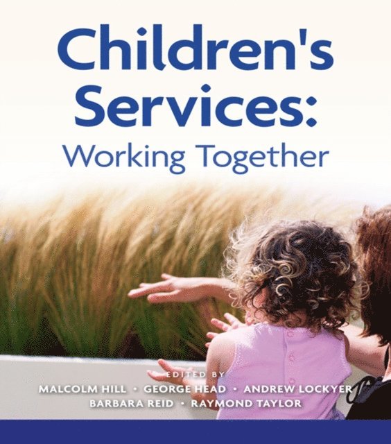 Raymond Taylor, Barbara Reid, Andrew Lockyer, Sir George Head, Malcolm Hill - Children's Services, E-bok