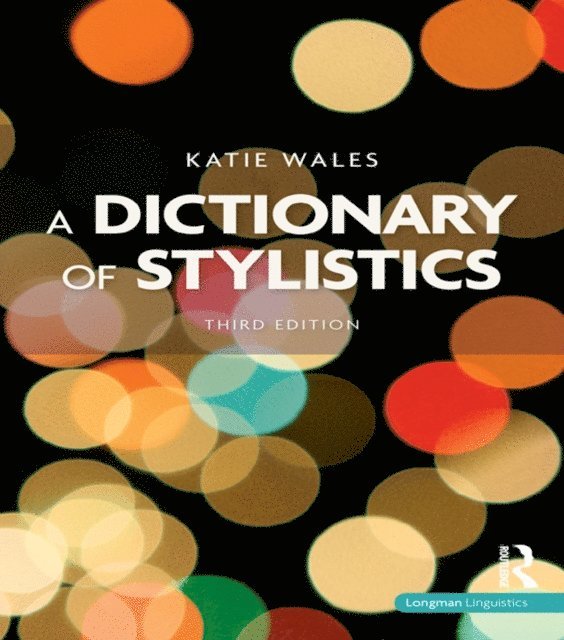 Katie Wales - Dictionary of Stylistics, E-bok